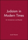 Judaism in Modern Times: An Introduction and Reader - ISBN 9781557866844