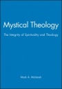 Mystical Theology: The Integrity of Spirituality and Theology - ISBN 9781557869067