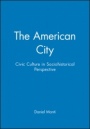 The American City: Civic Culture in Sociohistorical Perspective - ISBN 9781557869180