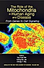 The Role of Mitochondria in Human Aging and Disease: From Genes to Cell Signaling, Volume 1042 - ISBN 9781573315425