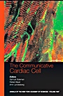 The Communicative Cardiac Cell - ISBN 9781573315487