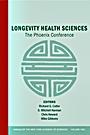 Longevity Health Sciences: The Phoenix Conference, Volume 1055 - ISBN 9781573315623