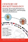 Century of Rickettsiology: Emerging, Reemerging Rickettsioses, Molecular Diagnostics, and Emerging Veterinary Rickettsioses, Volume 1078 - ISBN 9781573316392