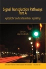 Signal Transduction Pathways, Part A: Apoptotic and Extracellular Signaling, Volume 1090 - ISBN 9781573316453