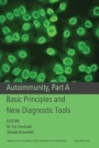 Autoimmunity, Part A: Basic Principles and New Diagnostic Tools, Volume 1109 - ISBN 9781573316637