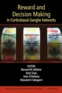 Reward and Decision Making in Corticobasal Ganglia Networks, Volume 1104 - ISBN 9781573316743