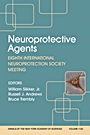 Neuroprotective Agents: Eighth International Neuroprotection Society Meeting, Volume 1122 - ISBN 9781573316859