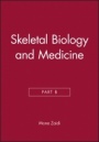 Skeletal Biology and Medicine, Part B - ISBN 9781573317283