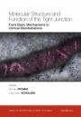 Molecular Structure and Function of the Tight Junction: From Basic Mechanisms to Clinical Manifestations, Volume 1165 - ISBN 9781573317498