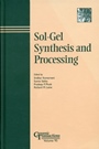 Sol–Gel Synthesis and Processing - ISBN 9781574980639