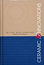 Ceramic Innovations in the 20th Century - ISBN 9781574980936
