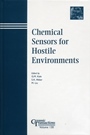 Chemical Sensors for Hostile Environments - ISBN 9781574981384