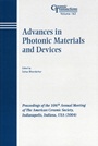 Advances in Photonic Materials and Devices: Proceedings of the 106th Annual Meeting of The American Ceramic Society, Indianapolis, Indiana, USA 2004 - ISBN 9781574981841