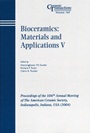 Bioceramics: Materials and Applications V: Proceedings of the 106th Annual Meeting of The American Ceramic Society, Indianapolis, Indiana, USA 2004 - ISBN 9781574981858