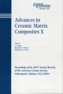 Advances in Ceramic Matrix Composites X: Proceedings of the 106th Annual Meeting of The American Ceramic Society, Indianapolis, Indiana, USA 2004 - ISBN 9781574981865
