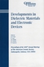 Developments in Dielectric Materials and Electronic Devices: Proceedings of the 106th Annual Meeting of The American Ceramic Society, Indianapolis, Indiana, USA 2004 - ISBN 9781574981889