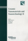 Ceramic Nanomaterials and Nanotechnology II - ISBN 9781574982039