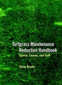 Turfgrass Maintenance Reduction Handbook: Sports, Lawns, and Golf - ISBN 9781575041063