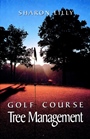 Golf Course Tree Management - ISBN 9781575041179