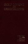 Golf Greens and Green–Keeping - ISBN 9781575041582