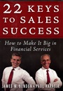 22 Keys to Sales Success: How to Make It Big in Financial Services - ISBN 9781576601495