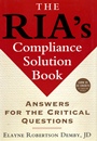 The RIAs Compliance Solution Book: Answers for the Critical Questions - ISBN 9781576601921