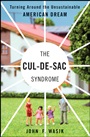 The Cul–de–Sac Syndrome: Turning Around the Unsustainable American Dream - ISBN 9781576603208