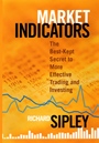 Market Indicators: The Best–Kept Secret to More Effective Trading and Investing - ISBN 9781576603314