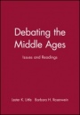 Debating the Middle Ages: Issues and Readings - ISBN 9781577180074