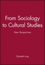 From Sociology to Cultural Studies: New Perspectives - ISBN 9781577180128