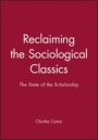 Reclaiming the Sociological Classics: The State of the Scholarship - ISBN 9781577180302