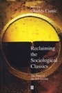 Reclaiming the Sociological Classics: The State of the Scholarship - ISBN 9781577180319