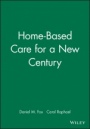 Home–Based Care for a New Century - ISBN 9781577180401