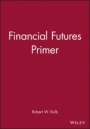 Financial Futures Primer - ISBN 9781577180708