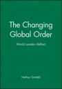 The Changing Global Order: World Leaders Reflect - ISBN 9781577180722