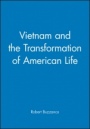 Vietnam and the Transformation of American Life - ISBN 9781577180944
