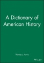 A Dictionary of American History - ISBN 9781577180999