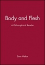 Body and Flesh: A Philosophical Reader - ISBN 9781577181262