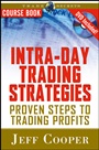 Intra–Day Trading Strategies: Proven Steps to Trading Profits - ISBN 9781592803118
