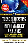 Trend Forecasting with Intermarket Analysis: Predicting Global Markets with Technical Analysis - ISBN 9781592803323