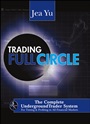 Trading FullCircle: The Complete UndergroundTrader System For Timing and Profiting in All Financial Markets - ISBN 9781592803903