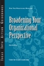 Broadening Your Organizational Perspective - ISBN 9781604911589