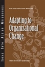 Adapting to Organizational Change - ISBN 9781604911602