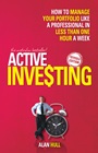 Active Investing: How to Manage Your Portfolio Like a Professional in Less than One Hour a Week - ISBN 9781742168630