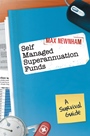 Self Managed Superannuation Funds: A Survival Guide - ISBN 9781742169262