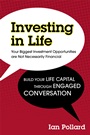 Investing in Your Life: Your Biggest Investment Opportunities are Not Necessarily Financial - ISBN 9781742169316