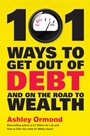 101 Ways to Get Out Of Debt and On the Road to Wealth - ISBN 9781742169361