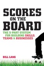 Scores on the Board: The 5–Part System for Building Skills, Teams and Businesses - ISBN 9781742169538