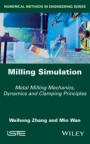 Milling Simulation: Metal Milling Mechanics, Dynamics and Clamping Principles - ISBN 9781786300157