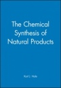 The Chemical Synthesis of Natural Products - ISBN 9781841270395